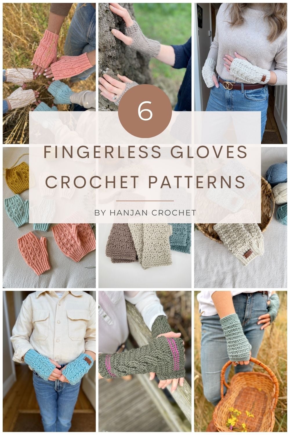 Collage of eight photos showing different styles and colors of crochet fingerless gloves, arranged around a central label that reads: “6 Fingerless Gloves Crochet Patterns by Hanjan Crochet.”.