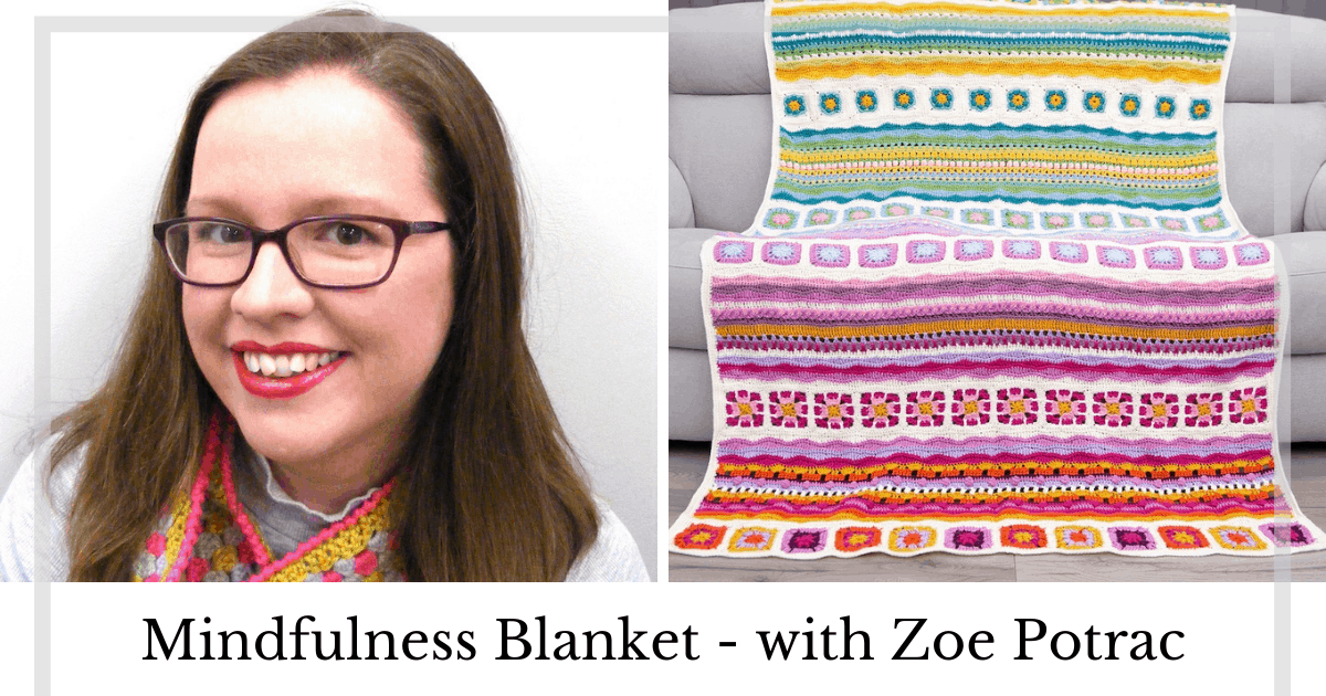 Zoe Potrac - Talking About Mindfulness and Crochet Design | HanJan Crochet