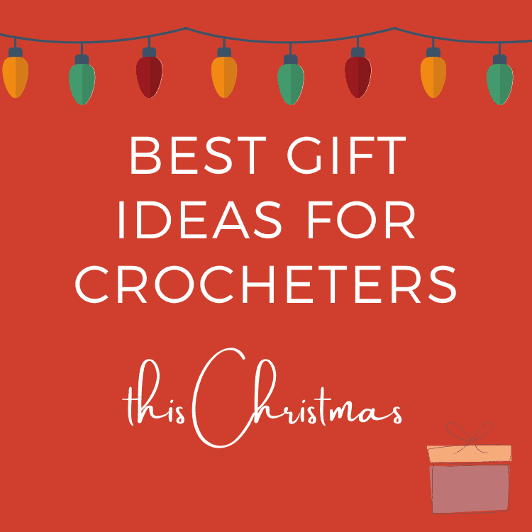 The Ultimate Guide To Find The Best Gifts For Crocheters