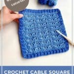 crochet cable stitch square in blue with yarn and hook