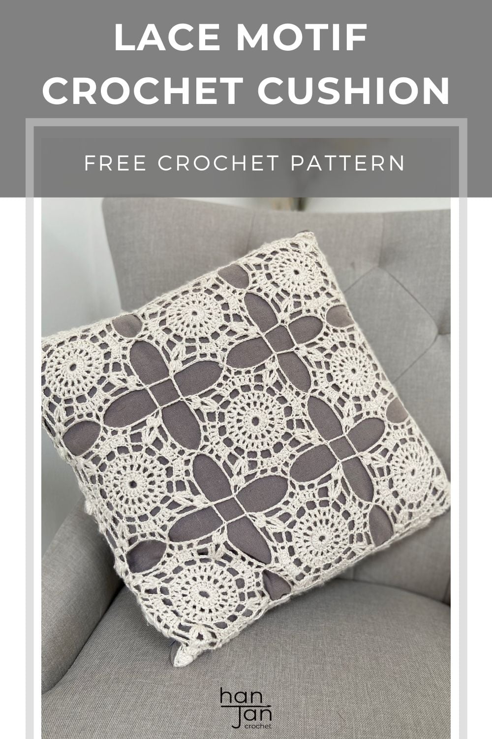 Square cushion on a grey chair featuring a crochet lace square motif in cream over a dark grey background; text overlay reads "Lace Motif Crochet Cushion Free Crochet Pattern.