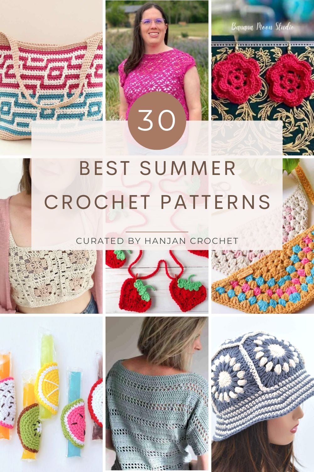 Collage of crocheted items—tops, a hat, earrings, and decorative pieces—with text overlay: “30 Best Summer Crochet Patterns, Curated by Hanjan Crochet.” Discover the best summer crochet patterns for stylish handmade creations.