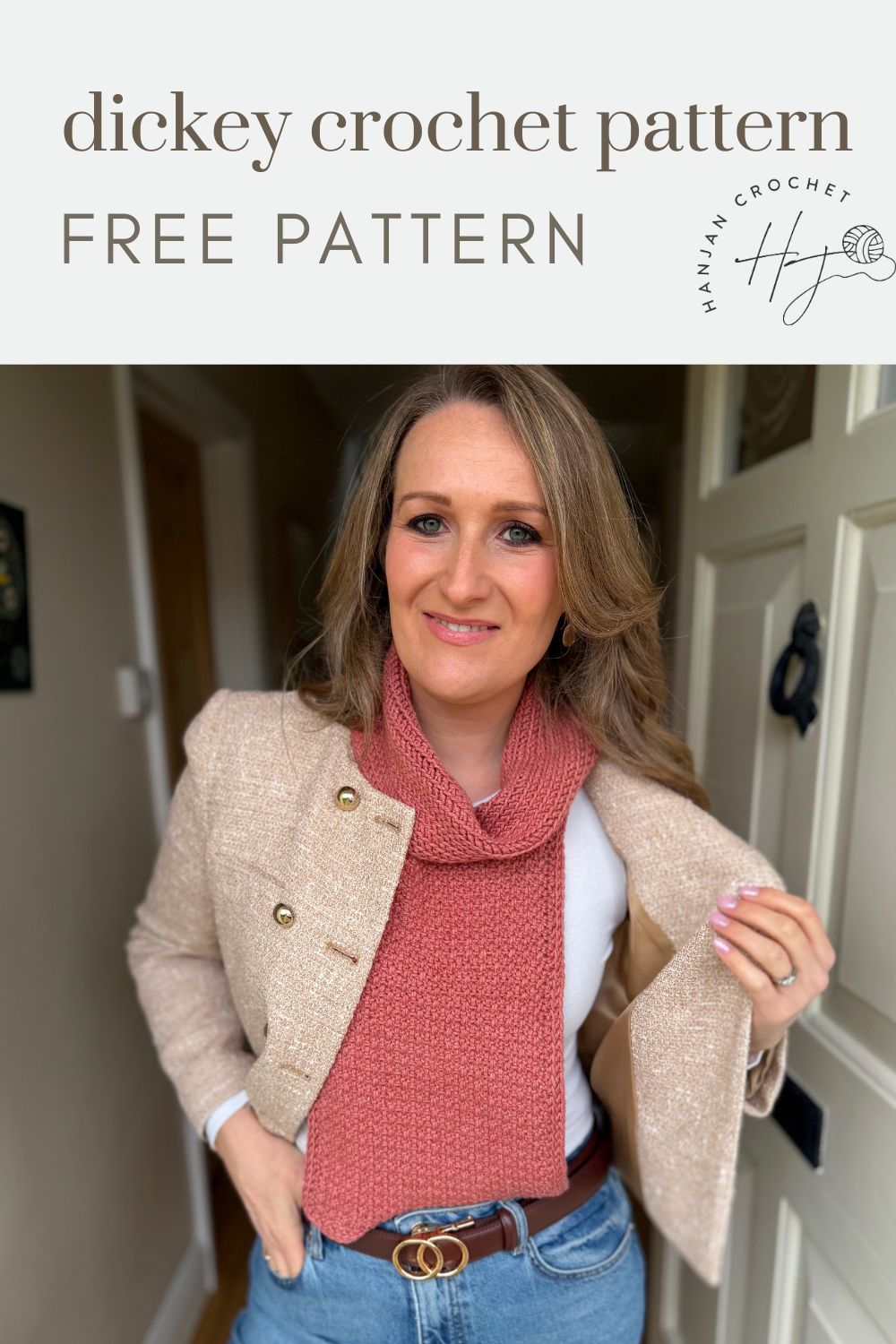 Woman wearing a pink crocheted dickey under a beige jacket, standing in a doorway. Text reads "crochet dickie pattern, free pattern, Hannah Crochet".