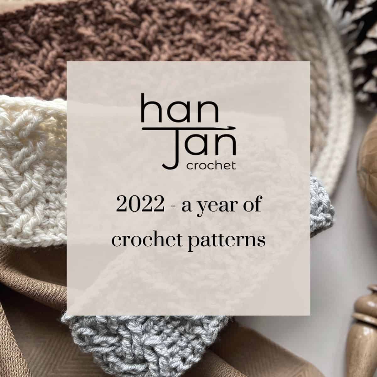 2022 – A Year of HanJan Crochet Patterns