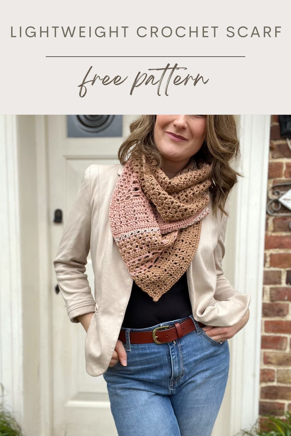 Woman wearing a lightweight crochet scarf in shades of pink and tan, standing in front of a white door; text above reads "Lightweight Crochet Scarf Pattern Free.