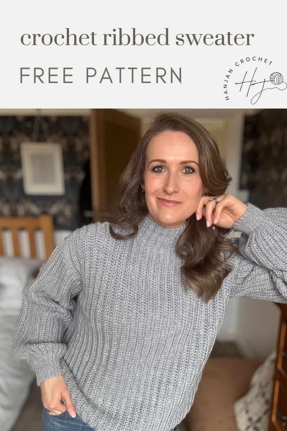 A woman wearing a gray crochet ribbed sweater stands indoors, smiling at the camera. Text above reads, "crochet ribbed sweater pattern FREE PATTERN.