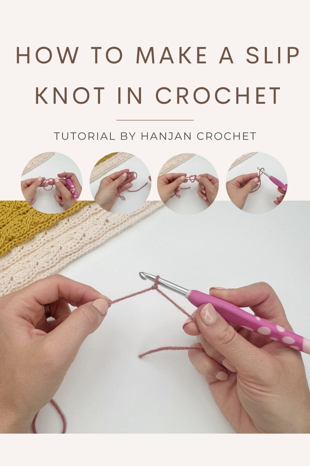 Hands making a slip knot with a crochet hook and yarn; step-by-step tutorial images above the main demonstration show how to make a slip knot crochet for beginners.