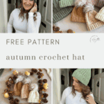 Collage showing a woman in a green crochet hat, several puff stitch crochet hats with pom-poms, and hats arranged in a wreath, with text: "Free pattern autumn crochet hat.