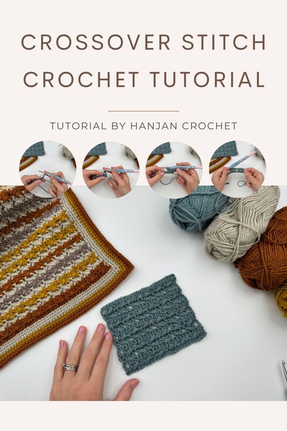 Top-down view of a crochet tutorial setup with yarn, crochet samples, and hands demonstrating steps, featuring the text "Crossover Stitch Crochet Tutorial" by Hanjan Crochet.