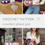 Collage of photos showing crochet plant pots with heart patterns, yarn, and crochet hooks, plus a woman holding finished pots in a home setting. Features the charming crochet heart basket pattern in everyday use.
