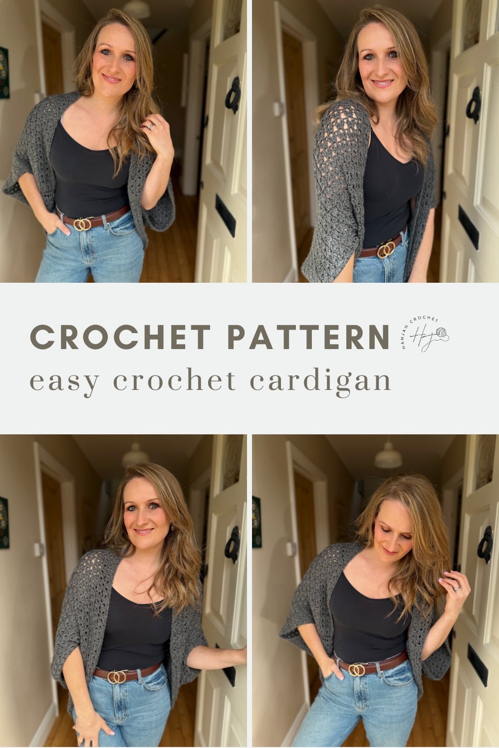 Four photos of a woman modeling a gray crochet cardigan over a black top and jeans, with text in the center reading, “CROCHET PATTERN easy crochet cardigan.”.