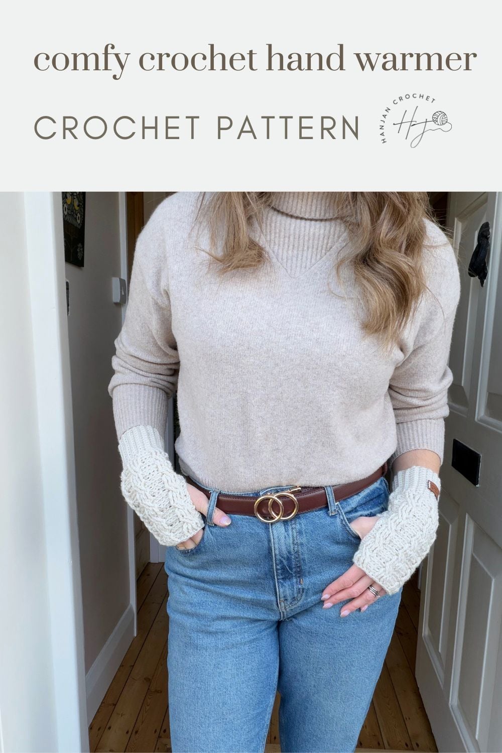 Woman in a beige sweater and jeans models crochet wrist warmers; crochet wrist warmers free pattern promotion text displayed at the top.