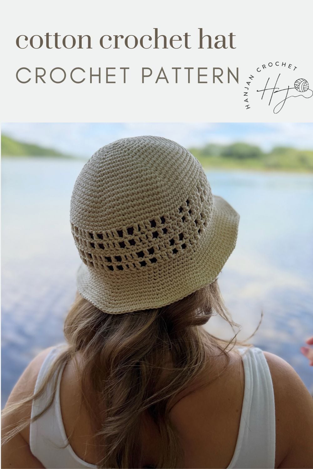 A woman wearing a beige crochet hat looks out over a lake, with text above that reads "Free Crochet Sun Hat Pattern - cotton crochet hat crochet pattern.