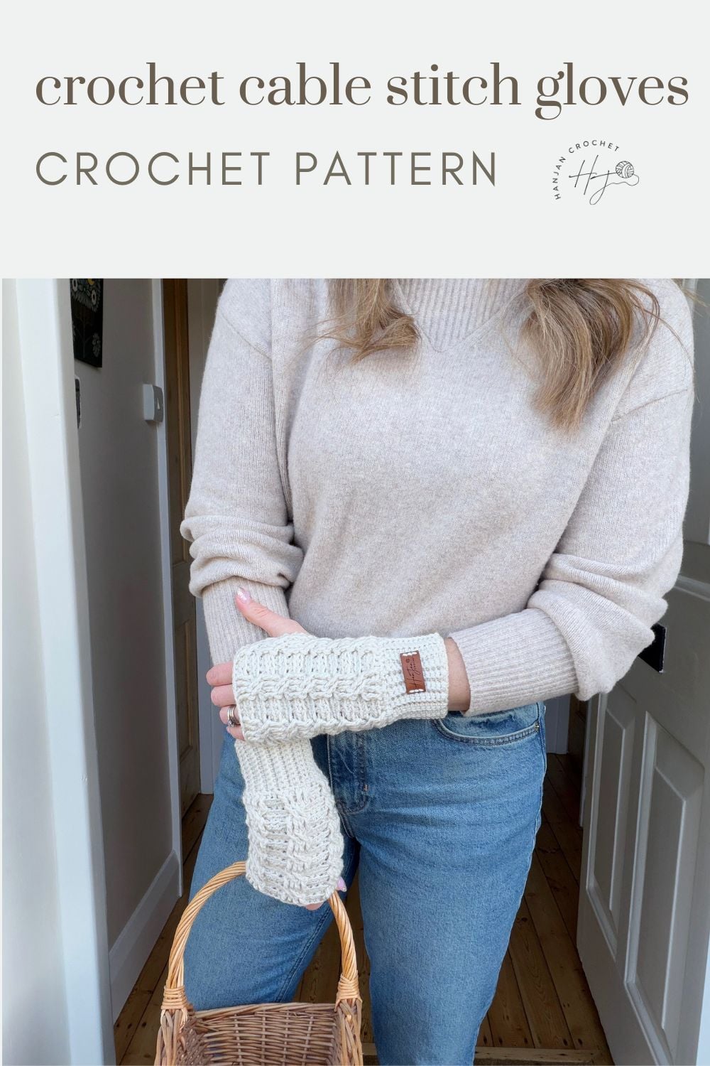 Person wearing light-colored crochet fingerless gloves holding a wicker basket, with text above reading "crochet cable stitch gloves crochet pattern"—perfect for those seeking a cozy crochet wrist warmers free pattern.