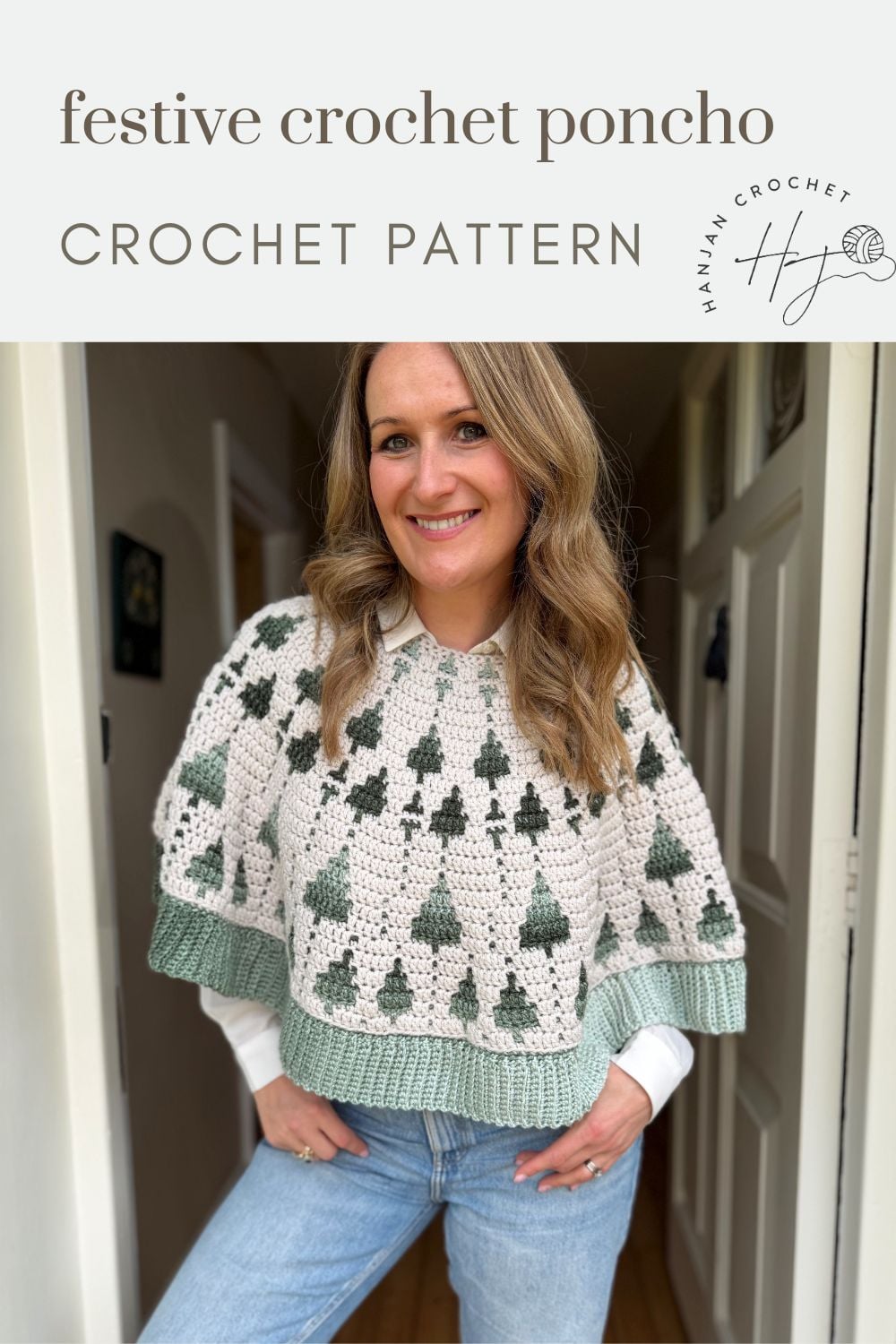 Woman wearing a white and green crocheted poncho with tree patterns, standing indoors and smiling; text above reads "festive crochet poncho CROCHET PATTERN"—perfect inspiration for your next project or even a crochet tree skirt pattern.