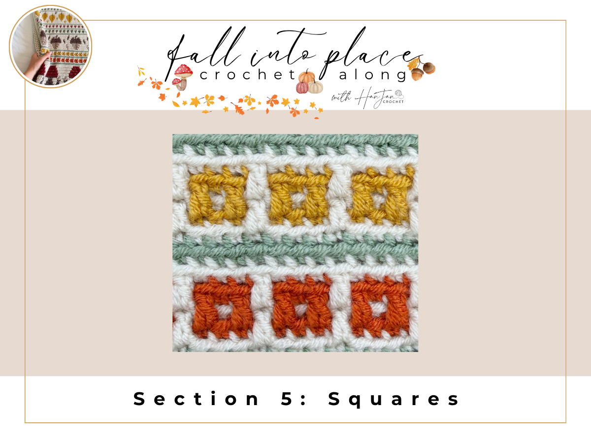 Close-up of a crochet autumn blanket pattern with rows of orange, yellow, and green squares bordered by white yarn. Text reads “Section 5: Squares” with autumn-themed “fall into place crochet along” banner.