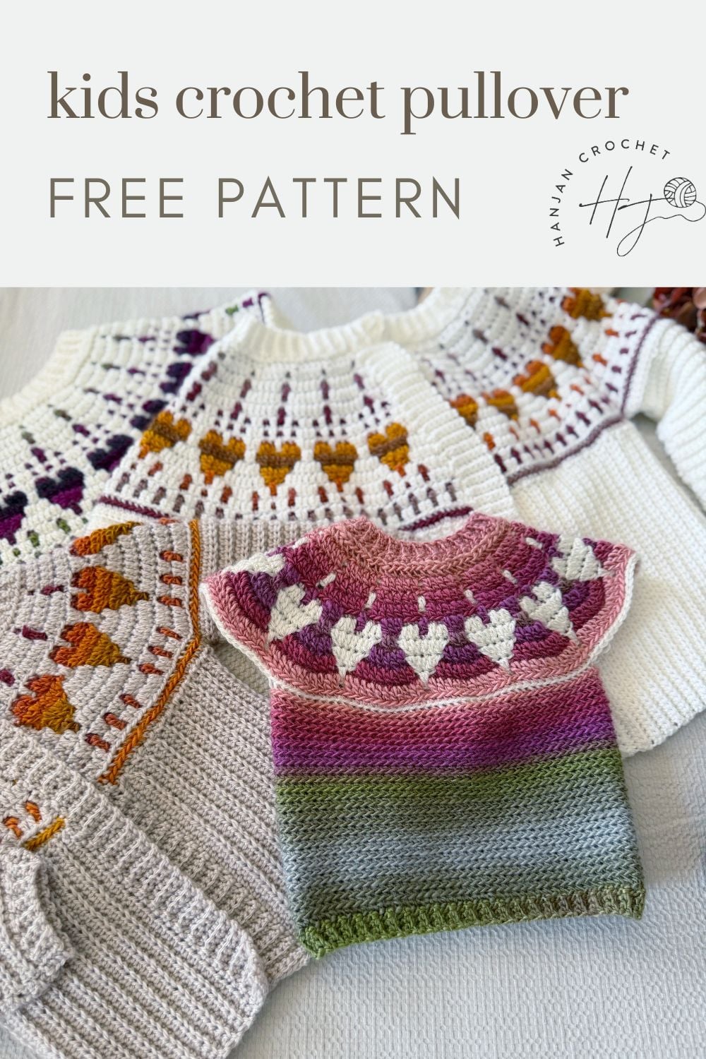 Three kids’ crochet pullovers with colorful yoke patterns are displayed flat, including one smaller striped version in the foreground. Text reads “kids crochet pullover FREE PATTERN.”.