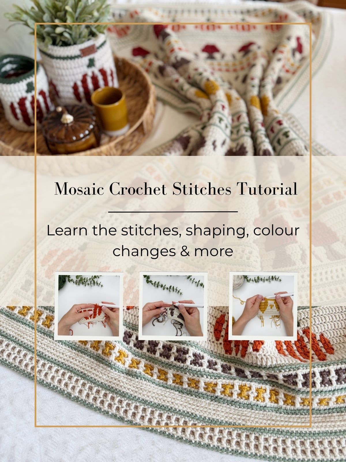 A crochet blanket with geometric patterns is displayed behind a text overlay promoting a mosaic crochet stitches tutorial, with three inset photos showing hands working on crochet.
