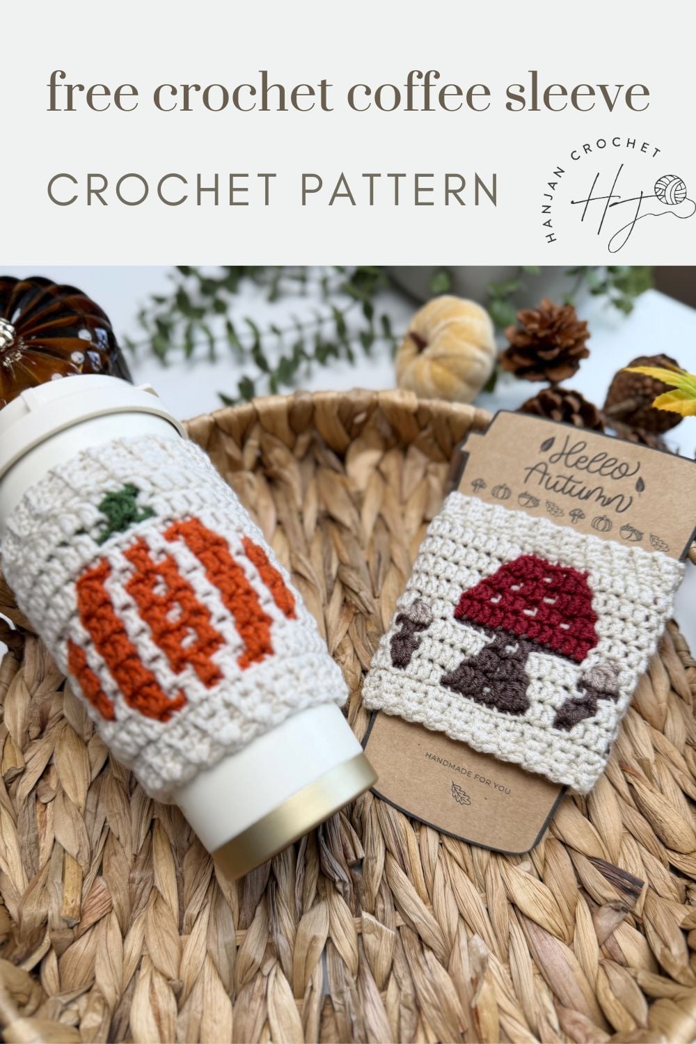 Two crochet coffee sleeves are shown: one with an orange pumpkin design on a cup, and another with a red mushroom motif—both beautifully crafted using a crochet cup holder pattern and displayed on a woven surface with autumn decor.