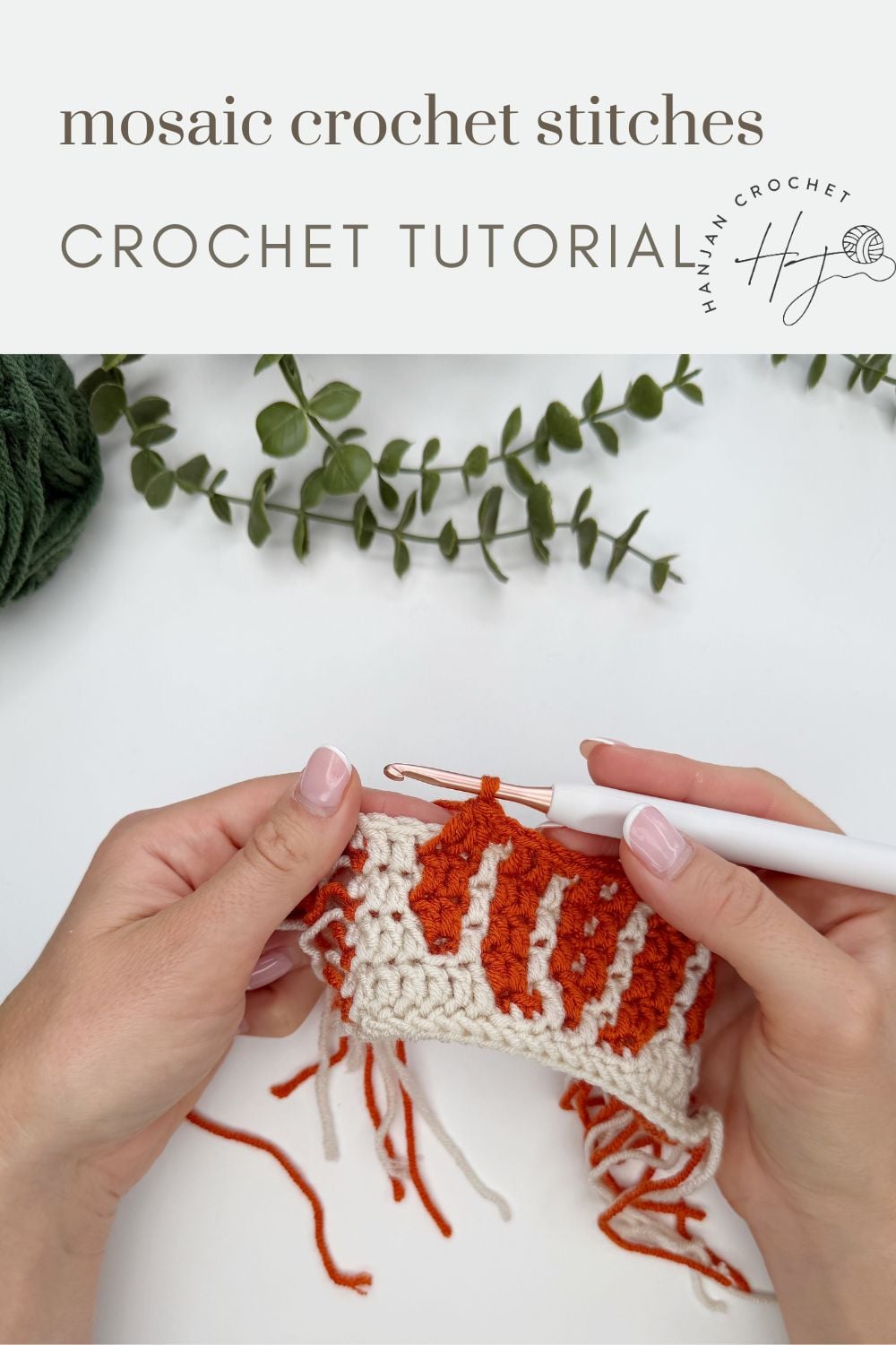 Hands crocheting a red and white mosaic pattern, with yarn and green leaves above; text reads “mosaic crochet stitches CROCHET TUTORIAL.”.